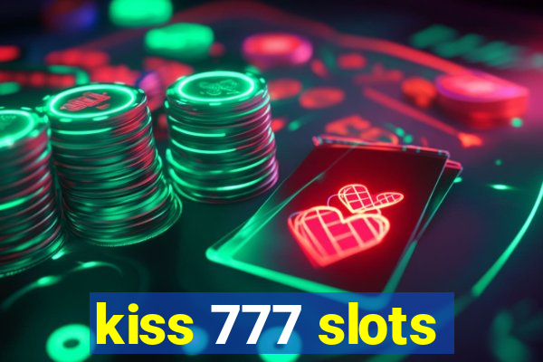 kiss 777 slots